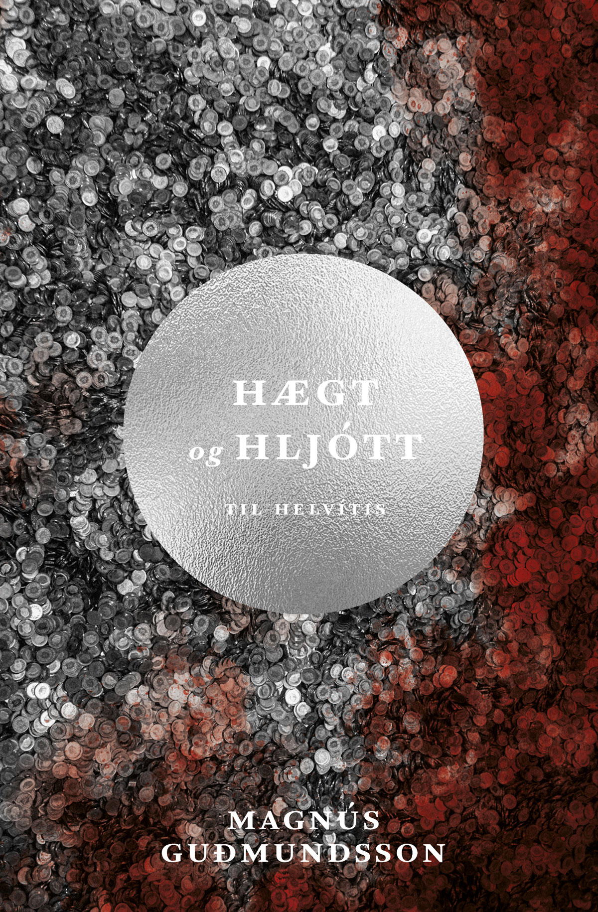 Hægt og hljótt – til helvítis